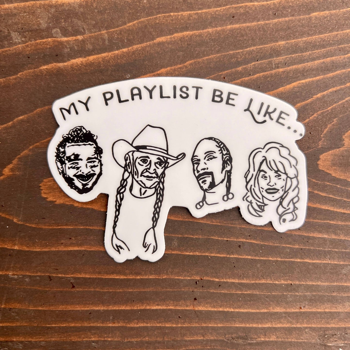 My Playlist Be Like Sticker | Country Music Decal | Music 96