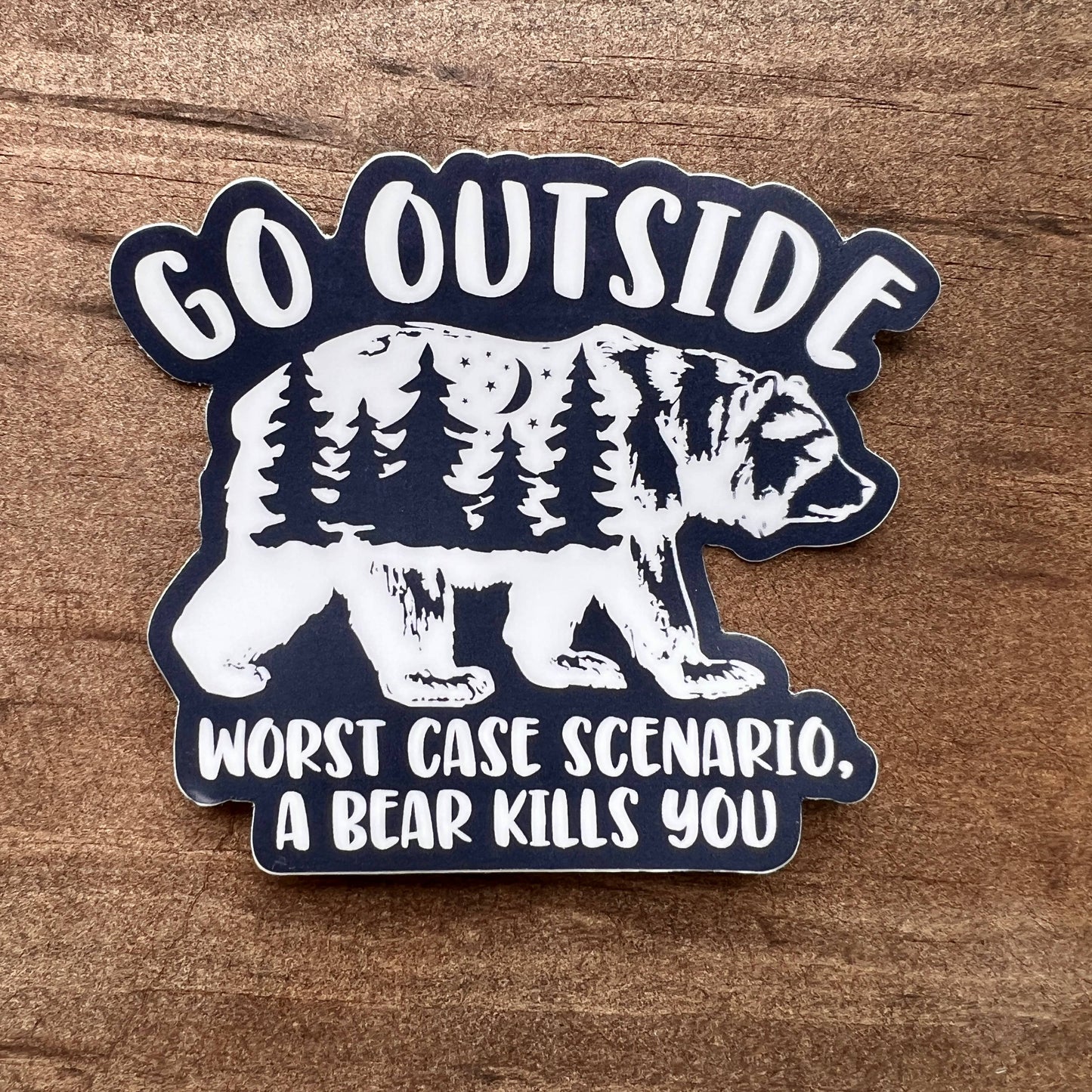 Hilarious Bear Sticker for Outdoor Lover, Go Outside Bear 041
